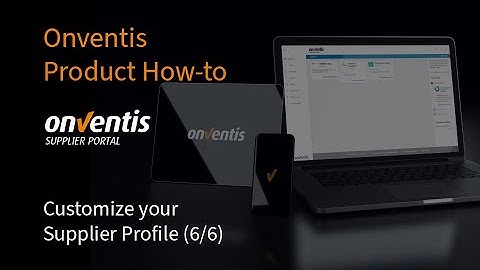 Onventis Product How-to - Customize your Supplier Profile (6/6)