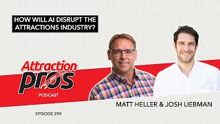 AP Podcast - Episode 299: How will AI Disrupt the Attractions Industry?