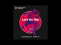 Let&#39;s Do This (Workout Remix) by Power Music Workout