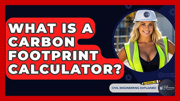 What Is A Carbon Footprint Calculator? - Civil Engineering Explained