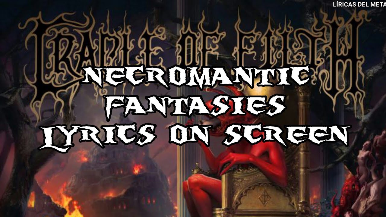 CRADLE OF FILTH NECROMANTIC FANTASIES (LYRICS ON SCREEN) YouTube