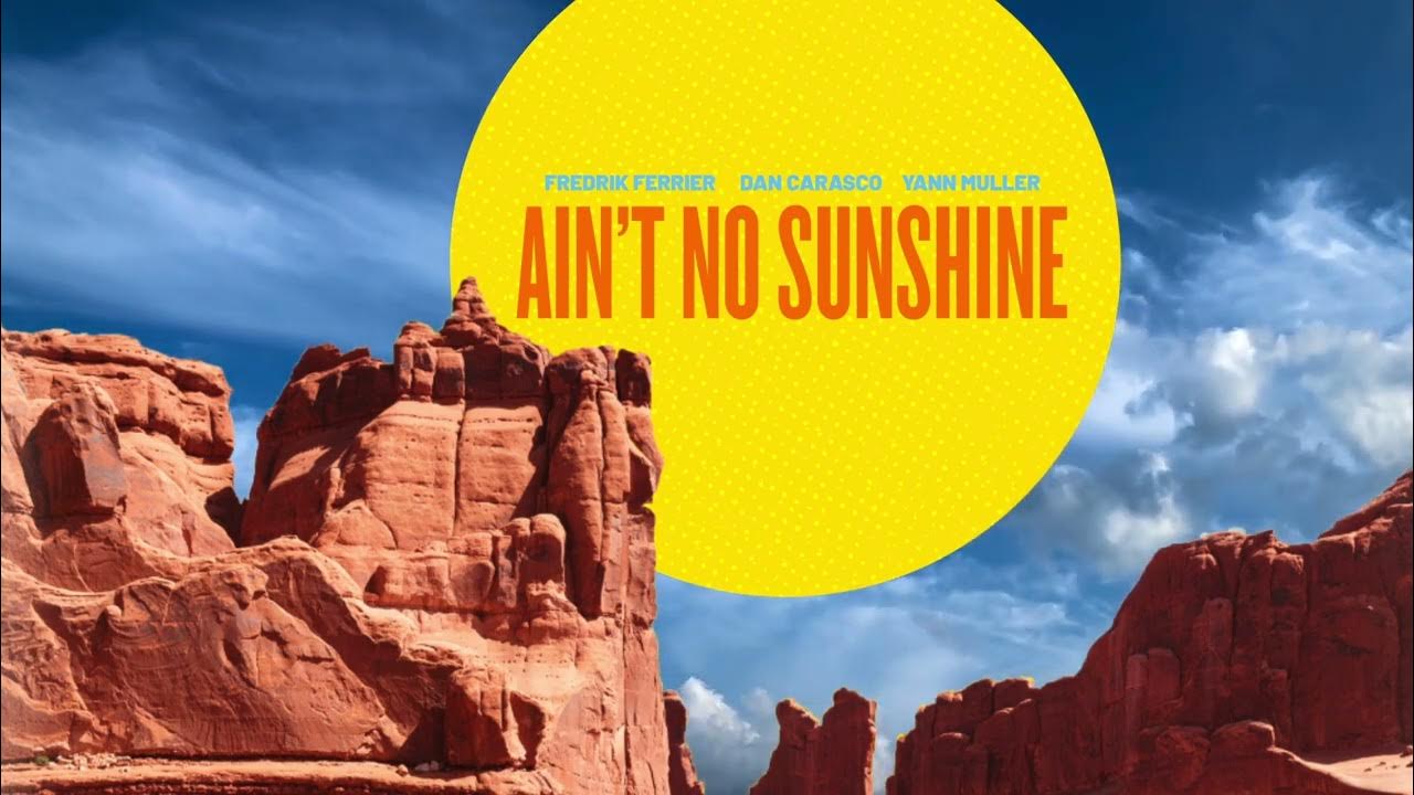 Ain't No Sunshine Traduction En Français music.youtube.com