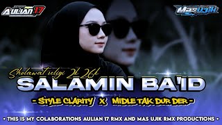 Download lagu DJ SHOLAWAT RELIGI SALAMIN BA`ID SYTELE CLARITY X MIDDLE TAK DUR DER MAS UJIK FT‼️Aulian 17