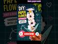 কাগজ দিয়ে সুন্দর ফুল তৈরি | Easy Paper Flower Craft#PaperFlower #PaperCraft #DIYCraft #Shorts #diy