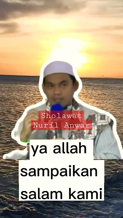 Sholawat Nuril Anwar???Buya Arrazy Hasyim
