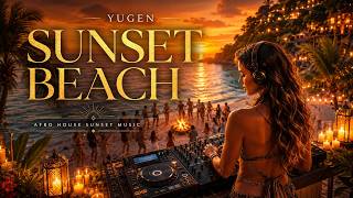 YUGEN - Sunset Beach | Afro House Sunset Music