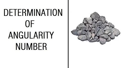 Determination of Angularity Number