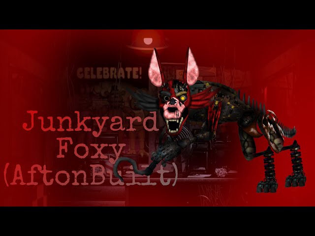 Aftonbuilt-Junkyard Foxy : r/fivenightsatfreddys