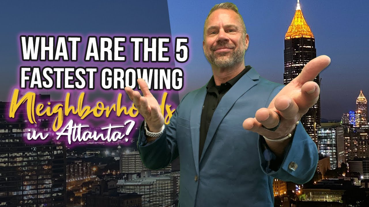 The 5 fastest growing neighborhoods in Atlanta Georgia | Bru Krebs ...