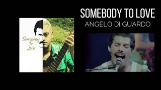 Somebody to Love (Tribute to Queen) - Performed by Angelo Di Guardo