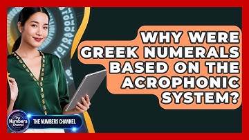 Why Were Greek Numerals Based On The Acrophonic System? - The Numbers Channel