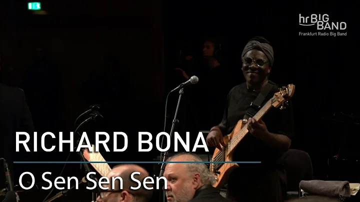 Richard Bona: "O Sen Sen Sen" | Frankfurt Radio Big Band