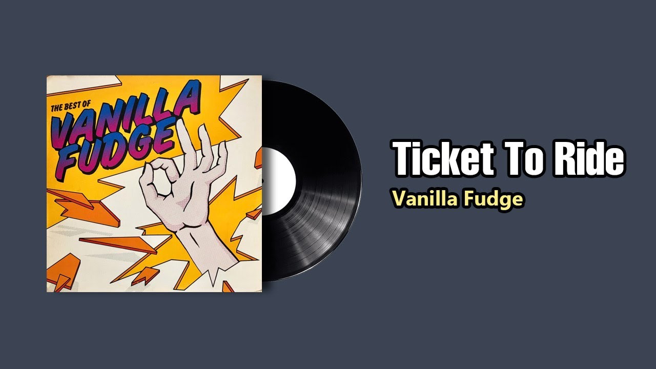 Ticket To Ride - Vanilla Fudge (1967) - YouTube