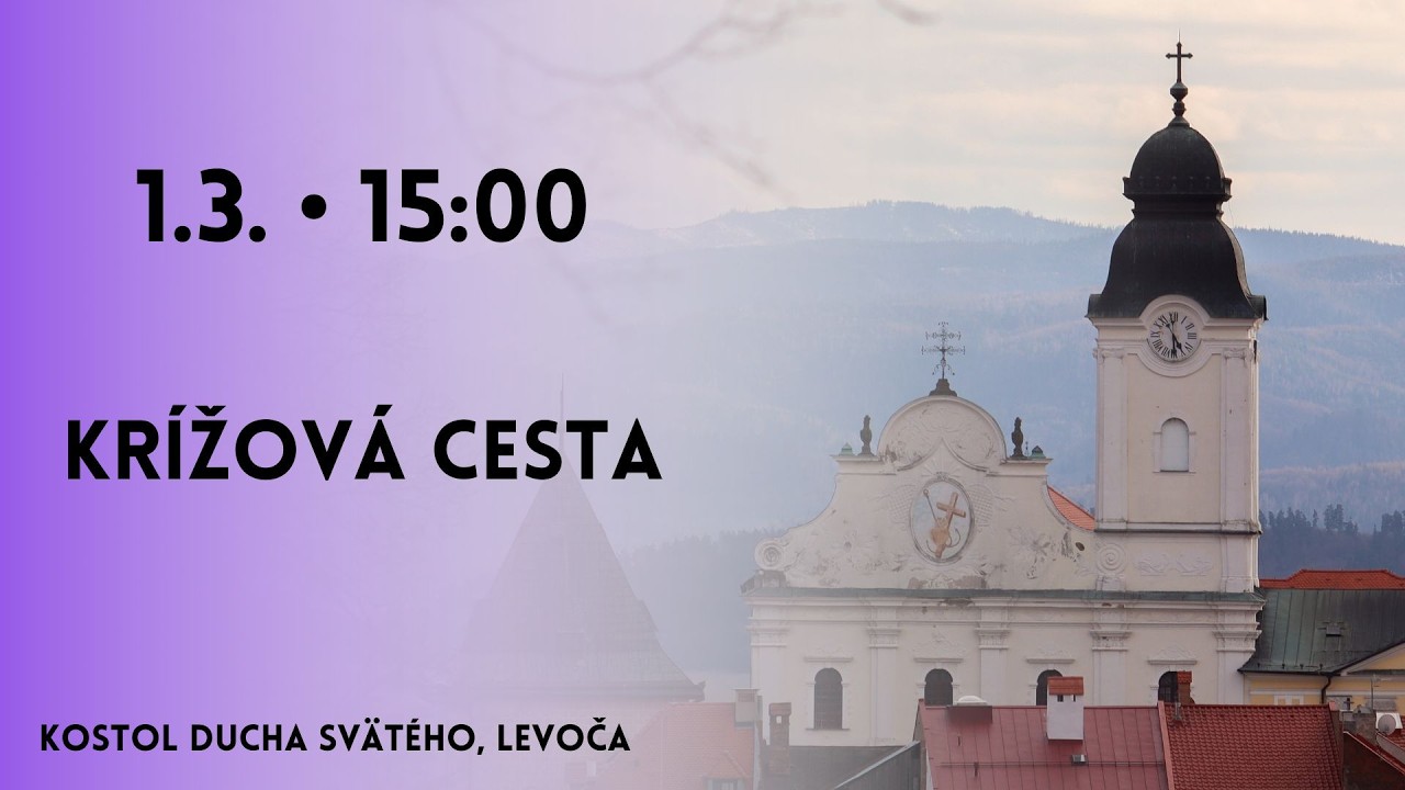 NAŽIVO 𐄁 Krížová cesta 𐄁 1.3.2026 𐄁 15:00 𐄁 Levoča 𐄁 MINORITI