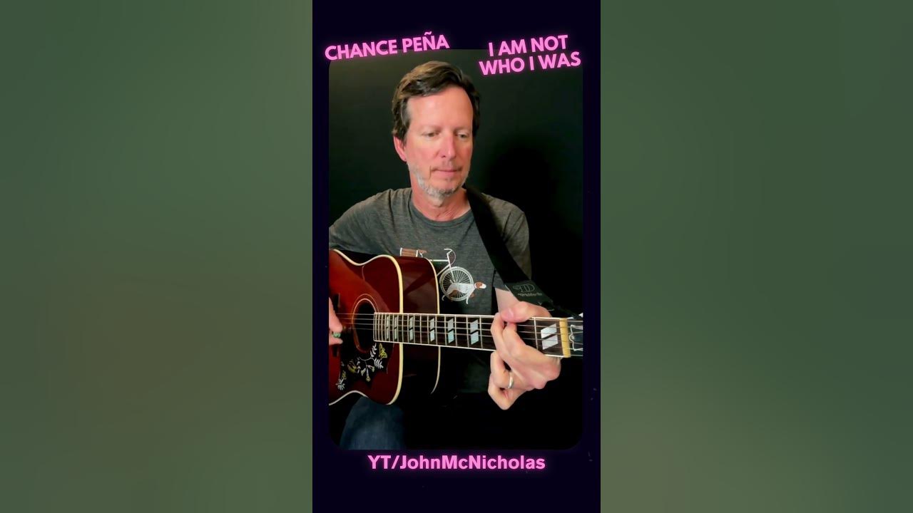 Chance Peña - I Am Not Who I Was - Guitar Lesson #ChancePeña #IAmNotWhoIWas #johnmcnicholas
