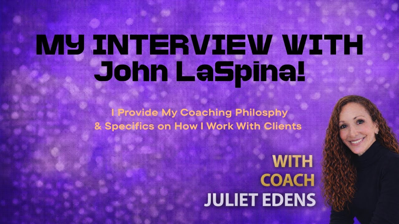 How Does Juliet Edens Health & Wellness Coach? Interviewed by John LaSpina