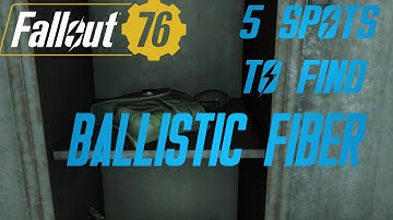 Fallout 76 - 5 Locations To Find Ballistic Fiber