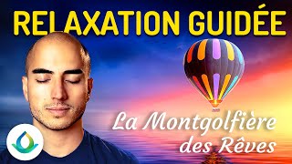 Relaxation Guidée Pour Dormir 💤 ✨ "La Montgolfière des Rêves"