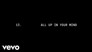 Beyoncé - ALL UP IN YOUR MIND (Official Lyric Video)