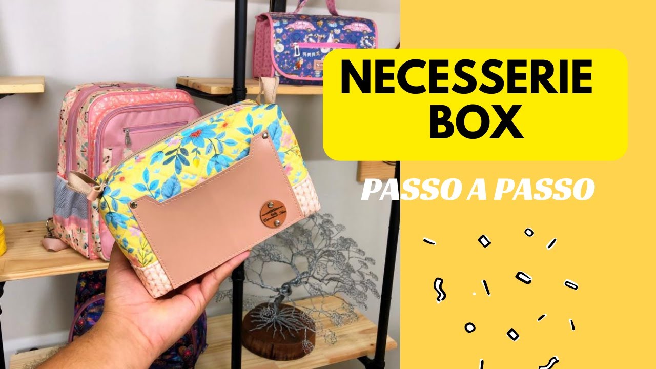 PASSO A PASSO NECESSERIE BOX