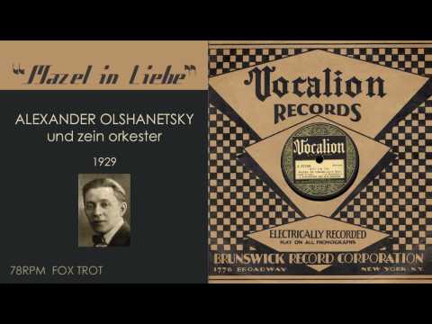 1929, Mazel in Liebe, Alexander Olshanetsky Orch, ...