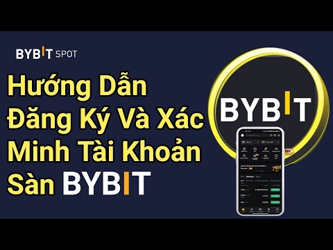 Hướng Dẫn tạo tài khoản và KYC sàn Bybit nhận 20 USDT tiền thưởng chào mừng dành cho ngườu mới