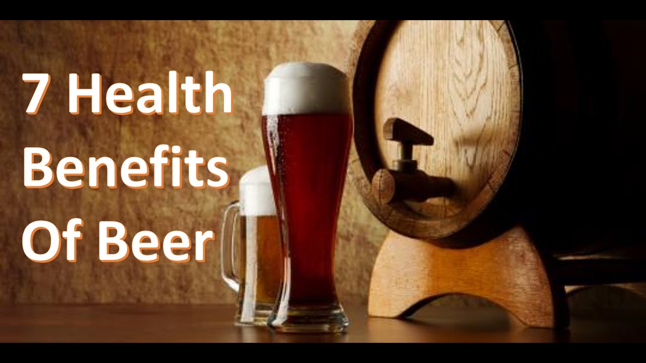 7 Positive Health Benefits Of Beer YouTube