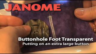 Buttonhole Foot Transparent   Putting on an extra large button
