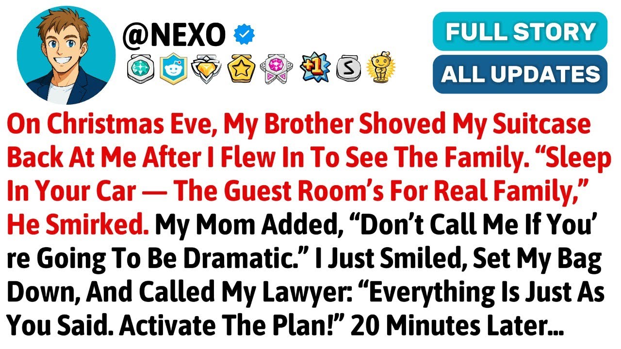 On Christmas Eve, My Brother Shoved My Suitcase Back At Me After I Flew In To.