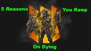 5 Reasons Why You Keep Dying in Apex Legends