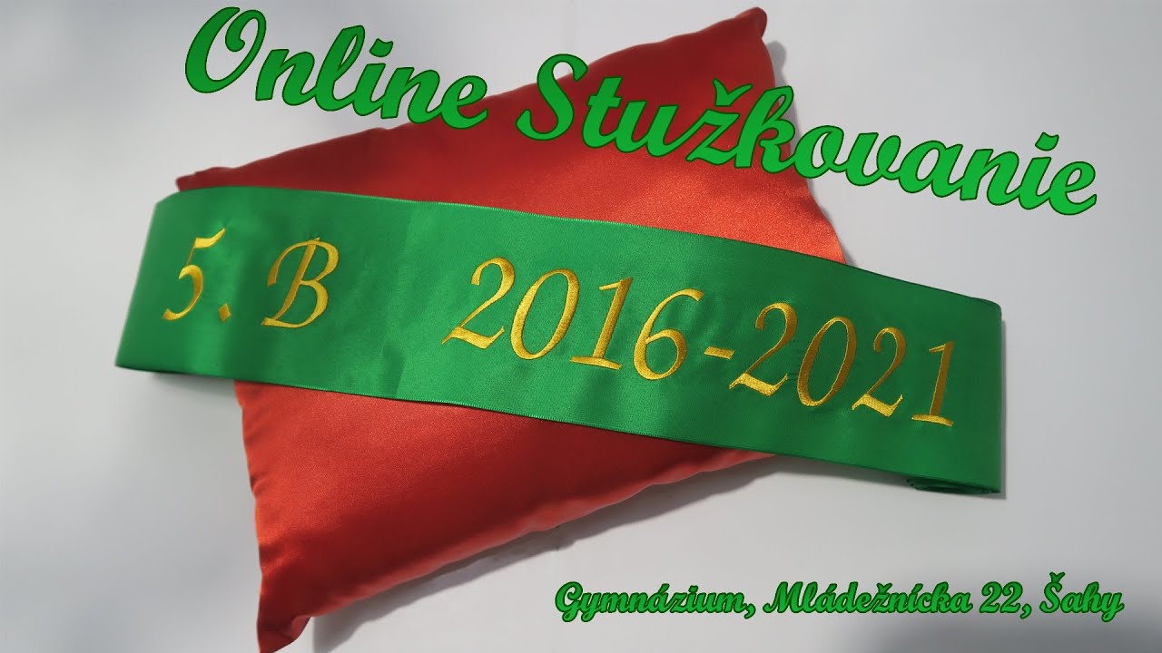 Online Stužkovanie 5.B - Gymnázium Šahy