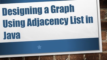 Designing a Graph Using Adjacency List in Java