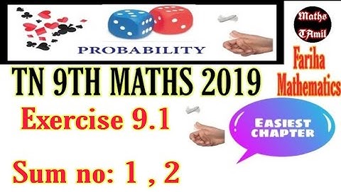 9th MATHS 2019/ EXERCISE 9.1 sum no : 1, 2/PROBABILITY /SAMACHEER-KALVI /FARIHA MATHEMATICS