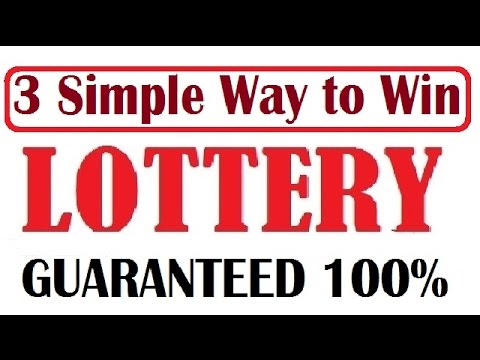 3 Simple way to win the Lottery Guaranteed win 100% Tested 