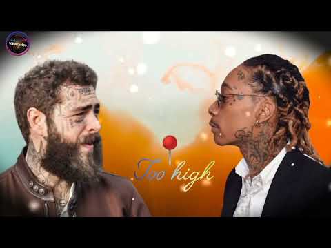 POST MALONE ft WIZ KHALIFA - TOO HIGH