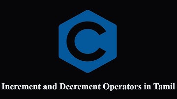 Increment and Decrement Operators in C Programming | Operators(Tamil) |Prof.Antony Vijay
