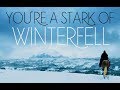 Got house stark  youre a stark of winterfell