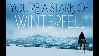 (GoT) House Stark || You're a Stark of Winterfell