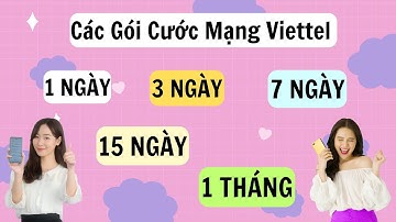 Các Gói Cước Mạng Viettel 1 Ngày, 3 Ngày, 7 Ngày, 15 Ngày, 1 Tháng: Lựa Chọn Hoàn Hảo! Giá Cực Rẻ!