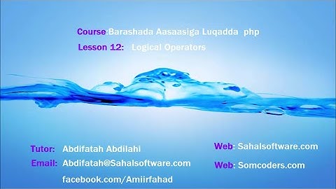 Barashada php Afsomali:Lesson12:Logical Operators