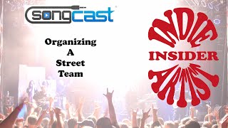 Indie Artist Insider 81 - Organizing A Street Team