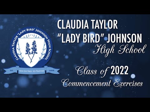 2022 Claudia Taylor "Lady Bird" Johnson Commencement Exercises