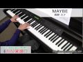 MAYBE / 西野 カナ(ピアノソロ用)