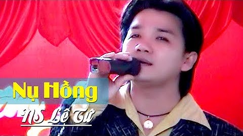 Tân cổ Nụ Hồng | NS Lê Tứ | Trường Sơn