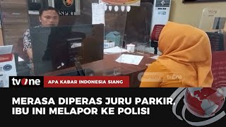 Diminta Uang 15 Ribu, Ibu di Palembang Laporkan Juru Parkir Ke Polisi | AKIS tvOne