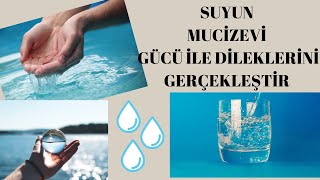 Suyun Muci̇zevi̇ Sirri İle Di̇lekleri̇ni̇ Gerçekleşti̇r - Suyun Gi̇zemi̇