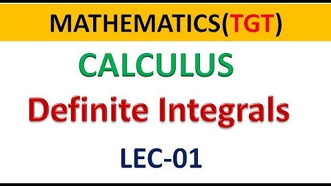 TGT PGT DEFINITE INTEGRALS MATHS LEC 1