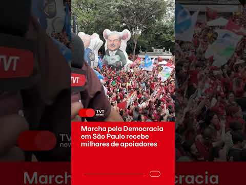 Marcha pela Democracia em São Paulo recebe milhares de apoiadores
