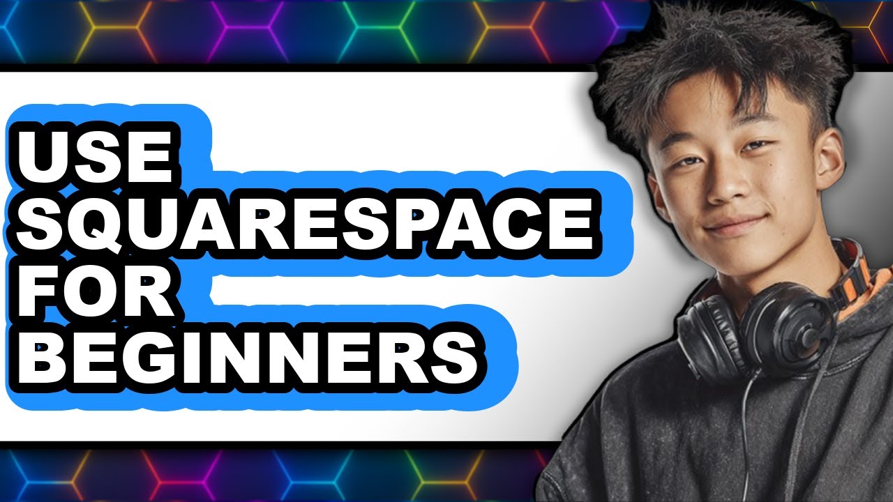 How to Use Squarespace for Beginners - Step By Step - YouTube