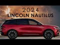 The 2024 Lincoln Nautilus looks incredible